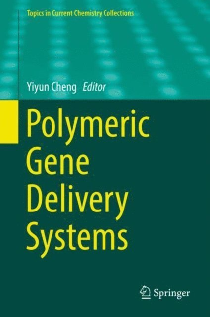 Yiyun Cheng - Polymeric Gene Delivery Systems, E-bok