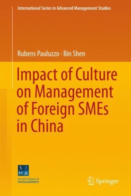 Bin Shen, Rubens Pauluzzo - Impact of Culture on Management of Foreign SMEs in China, E-bok