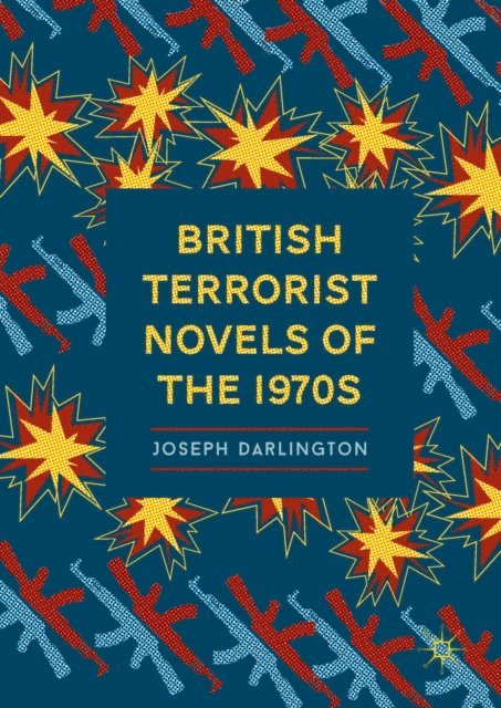 Joseph Darlington - British Terrorist Novels of the 1970s, E-bok