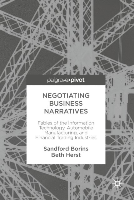 Beth Herst, Sandford Borins - Negotiating Business Narratives, E-bok