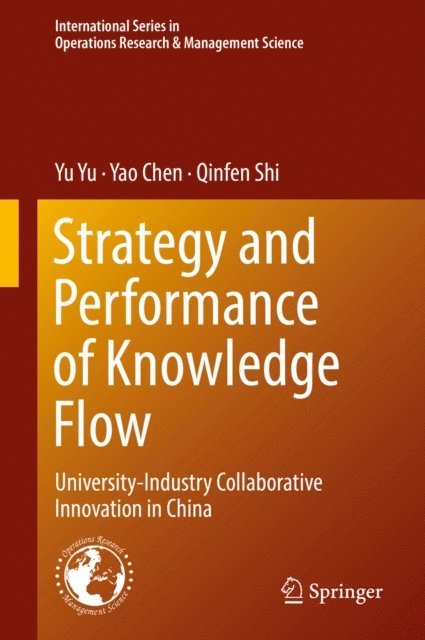 Qinfen Shi, Yao Chen, Yu Yu - Strategy and Performance of Knowledge Flow, E-bok