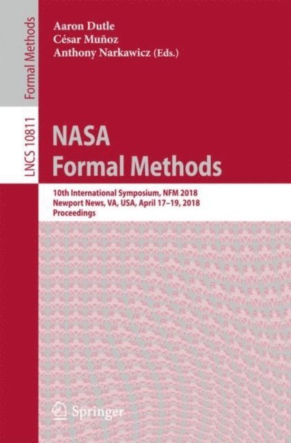 Anthony Narkawicz, Cesar Munoz, Aaron Dutle - NASA Formal Methods, E-bok