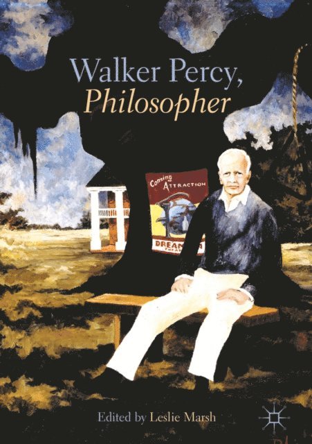 Leslie Marsh - Walker Percy, Philosopher, E-bok