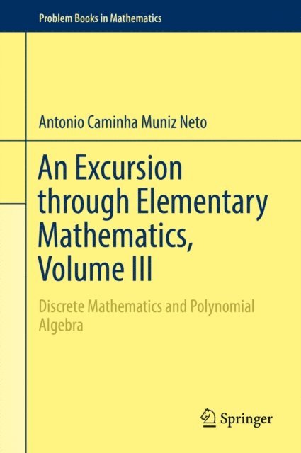 Antonio Caminha Muniz Neto - Excursion through Elementary Mathematics, Volume III, E-bok