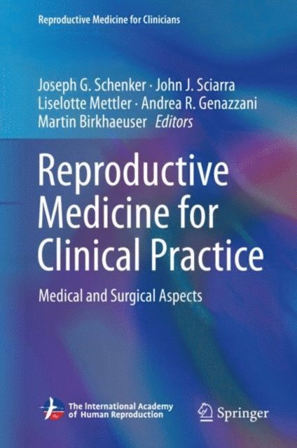 Martin Birkhaeuser, Andrea R. Genazzani, Liselotte Mettler, John J. Sciarra, Joseph G. Schenker - Reproductive Medicine for Clinical Practice, E-bok