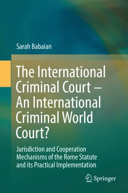 Sarah Babaian - International Criminal Court - An International Criminal World Court?, E-bok