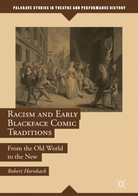 Robert Hornback - Racism and Early Blackface Comic Traditions, E-bok