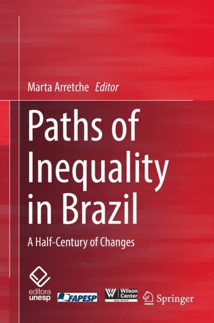 Marta Arretche - Paths of Inequality in Brazil, E-bok
