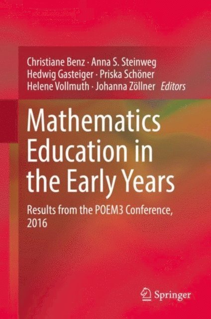 Johanna Zollner, Helene Vollmuth, Priska Schoner, Hedwig Gasteiger, Anna S. Steinweg, Christiane Benz - Mathematics Education in the Early Years, E-bok