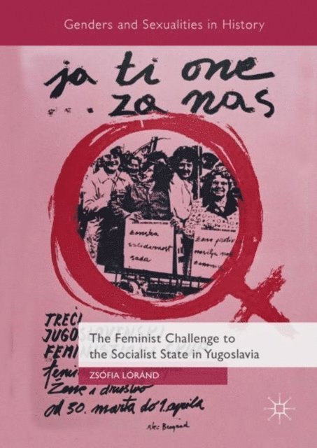 Zsofia Lorand - Feminist Challenge to the Socialist State in Yugoslavia, E-bok