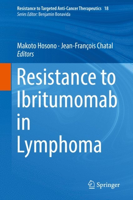 Jean-Francois Chatal, Makoto Hosono - Resistance to Ibritumomab in Lymphoma, E-bok