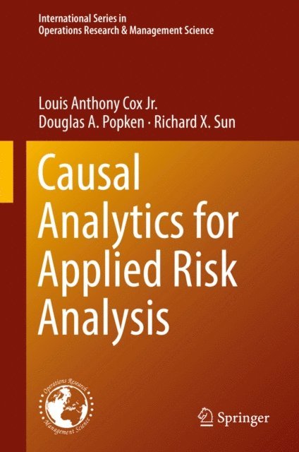 Richard X. Sun, Douglas A. Popken, Louis Anthony Cox Jr. - Causal Analytics for Applied Risk Analysis, E-bok