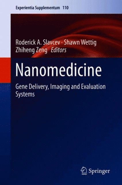 Zhiheng Zeng, Shawn Wettig, Roderick A. Slavcev - Nanomedicine, E-bok