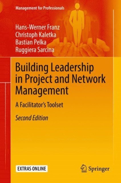 Ruggiera Sarcina, Bastian Pelka, Christoph Kaletka, Hans-Werner Franz - Building Leadership in Project and Network Management, E-bok