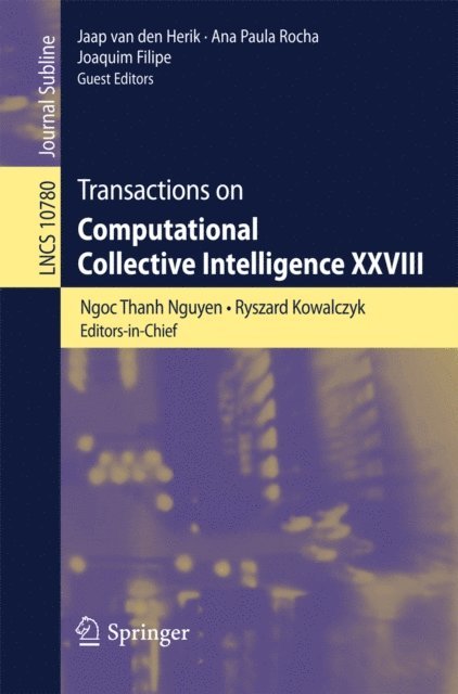 Joaquim Filipe, Ana Paula Rocha, Jaap van den Herik, Ryszard Kowalczyk, Ngoc Thanh Nguyen - Transactions on Computational Collective Intelligence XXVIII, E-bok