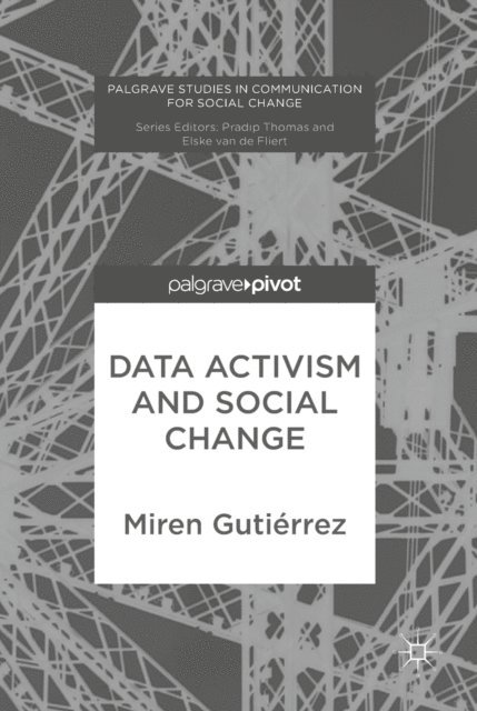 Miren Gutierrez - Data Activism and Social Change, E-bok