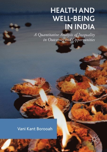 Vani Kant Borooah - Health and Well-Being in India, E-bok