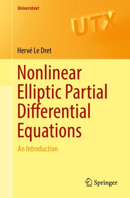 Herve Le Dret - Nonlinear Elliptic Partial Differential Equations, E-bok