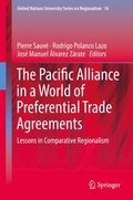 Pacific Alliance in a World of Preferential Trade Agreements
