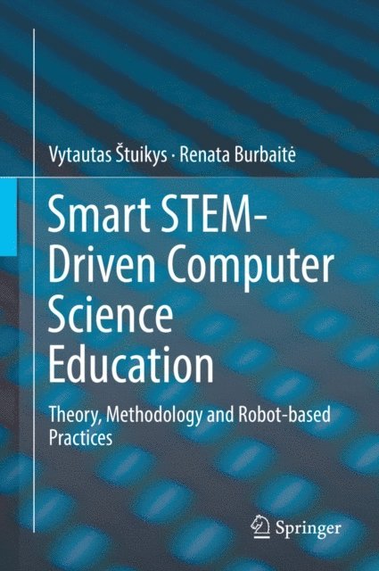 Renata Burbaite, Vytautas Stuikys - Smart STEM-Driven Computer Science Education, E-bok