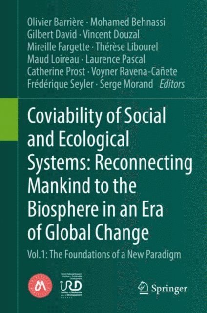 Serge Morand, Frederique Seyler, Voyner Ravena-Canete, Catherine Prost, Laurence Pascal, Maud Loireau, Therese Libourel, Mireille Fargette, Vincent Douzal, Gilbert David, Mohamed Behnassi, Olivier Barriere - Coviability of Social and Ecological Systems: Reconnecting Mankind to the Biosphere in an Era of Global Change, E-bok