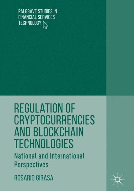 Rosario Girasa - Regulation of Cryptocurrencies and Blockchain Technologies, E-bok
