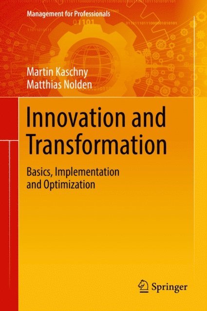 Matthias Nolden, Martin Kaschny - Innovation and Transformation, E-bok