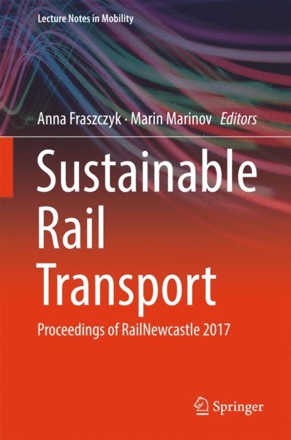 Marin Marinov, Anna Fraszczyk - Sustainable Rail Transport, E-bok