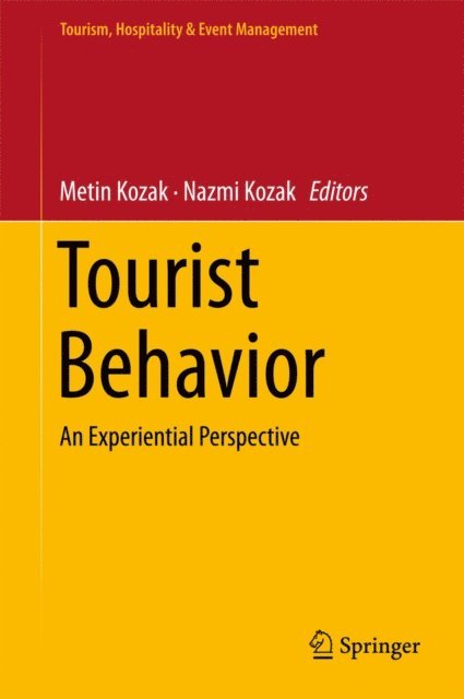 Nazmi Kozak, Metin Kozak - Tourist Behavior, E-bok