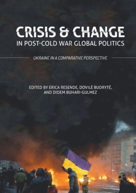 Didem Buhari-Gulmez, Dovile Budryte, Erica Resende - Crisis and Change in Post-Cold War Global Politics, E-bok