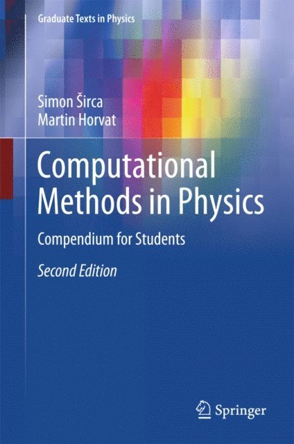 Martin Horvat, Simon Sirca - Computational Methods in Physics, E-bok