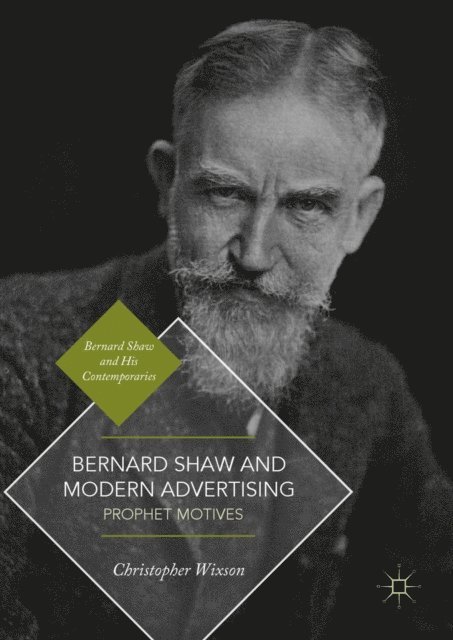 Christopher Wixson - Bernard Shaw and Modern Advertising, E-bok