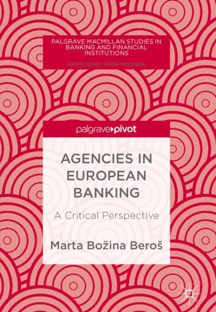 Marta Bozina Beros - Agencies in European Banking, E-bok