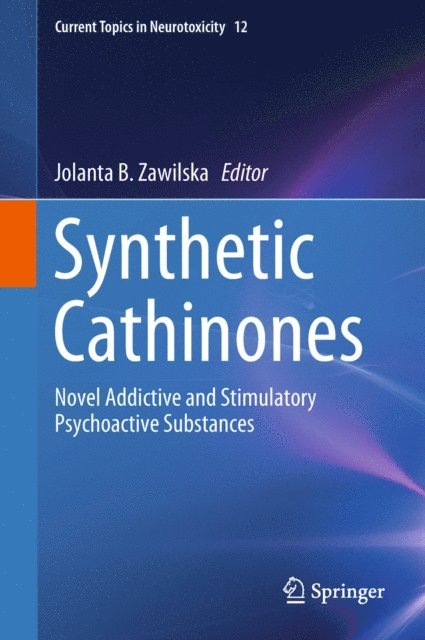 Jolanta B. Zawilska - Synthetic Cathinones, E-bok