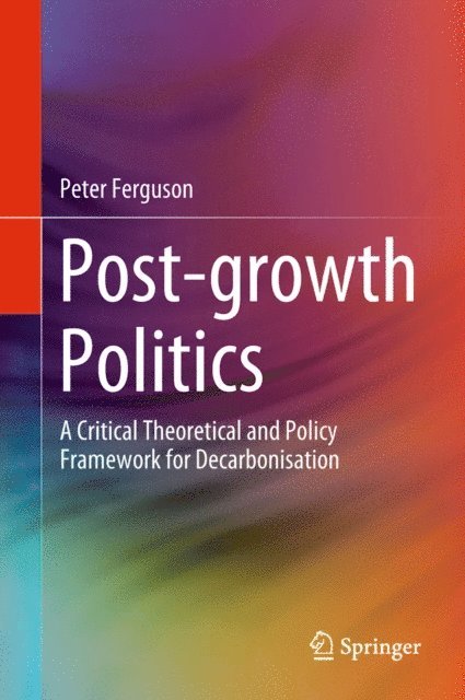 Peter Ferguson - Post-growth Politics, E-bok