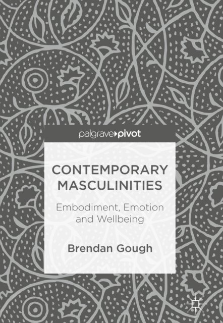 Brendan Gough - Contemporary Masculinities, E-bok
