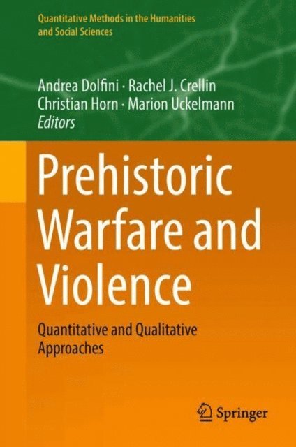 Marion Uckelmann, Christian Horn, Rachel J. Crellin, Andrea Dolfini - Prehistoric Warfare and Violence, E-bok