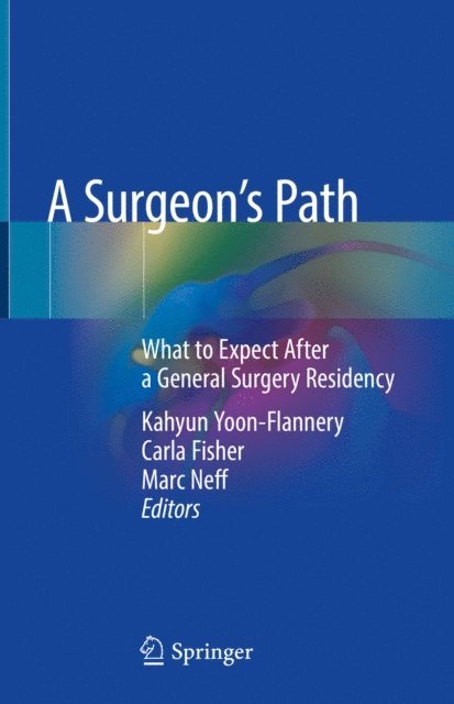 Marc Neff, Carla Fisher, Kahyun Yoon-Flannery - Surgeon's Path, E-bok