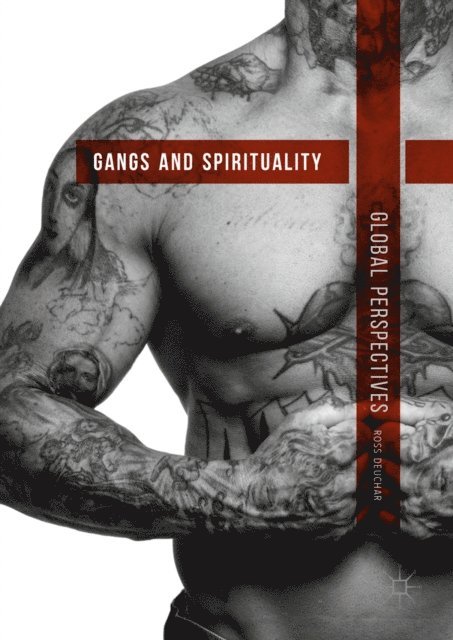 Ross Deuchar - Gangs and Spirituality, E-bok