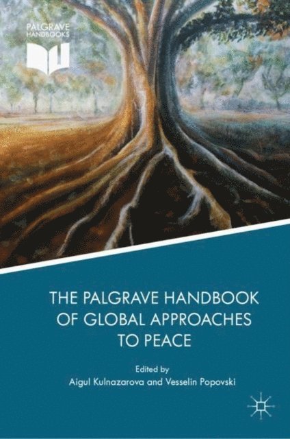 Vesselin Popovski, Aigul Kulnazarova - Palgrave Handbook of Global Approaches to Peace, E-bok