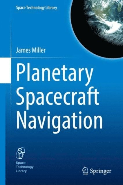 James Miller - Planetary Spacecraft Navigation, E-bok