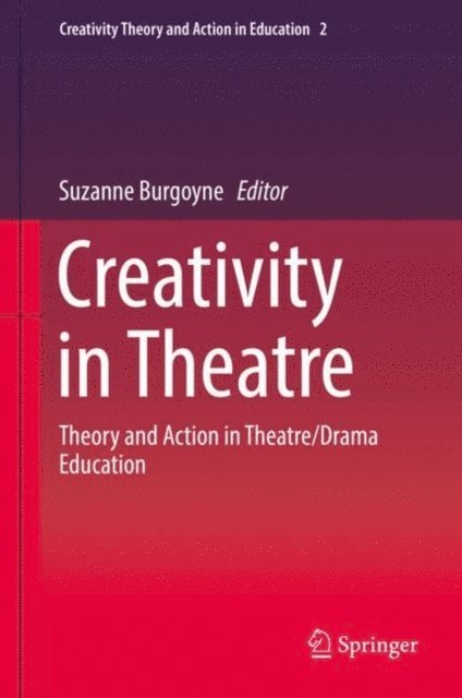 Suzanne Burgoyne - Creativity in Theatre, E-bok