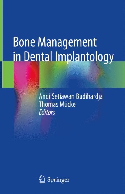 Thomas Mucke, Andi Setiawan Budihardja - Bone Management in Dental Implantology, E-bok