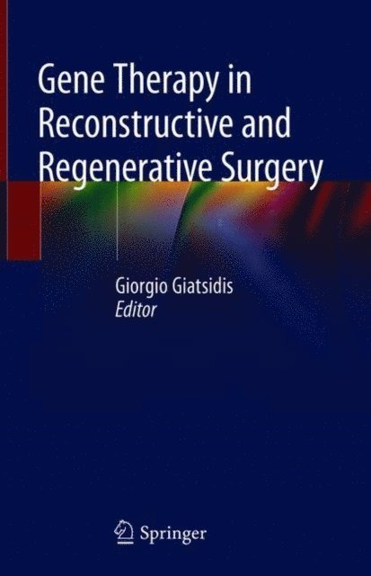 Giorgio Giatsidis - Gene Therapy in Reconstructive and Regenerative Surgery, E-bok. Tillgänglighet: Lägg i varukorg