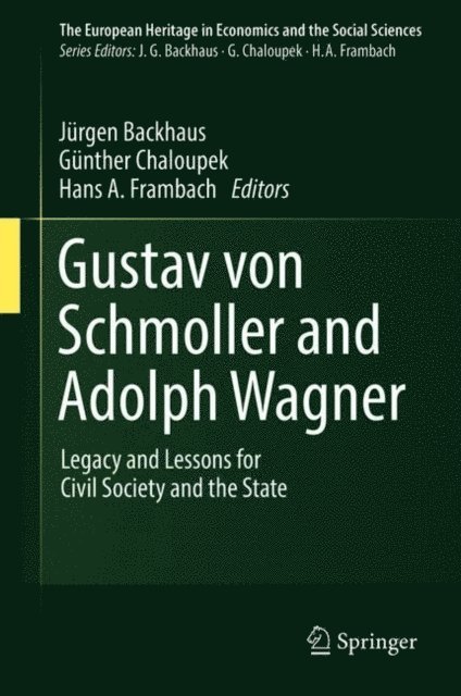 Hans A. Frambach, Gunther Chaloupek, Jurgen Backhaus - Gustav von Schmoller and Adolph Wagner, E-bok