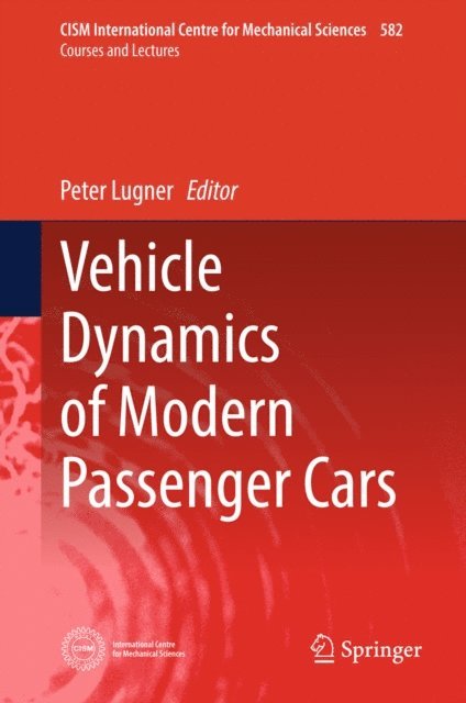 Peter Lugner - Vehicle Dynamics of Modern Passenger Cars, E-bok