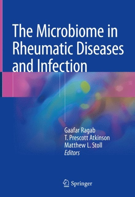 Matthew L. Stoll, T. Prescott Atkinson, Gaafar Ragab - Microbiome in Rheumatic Diseases and Infection, E-bok. Tillgänglighet: Lägg i varukorg