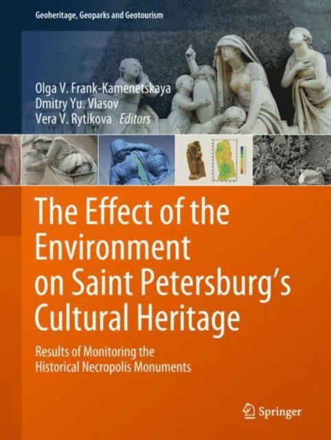 Vera V. Rytikova, Dmitry Yu. Vlasov, Olga V. Frank-Kamenetskaya - Effect of the Environment on Saint Petersburg's Cultural Heritage, E-bok