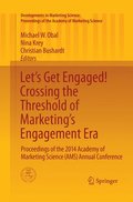 Let's Get Engaged! Crossing the Threshold of Marketings Engagement Era