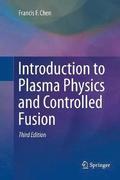 Introduction to Plasma Physics and Controlled Fusion